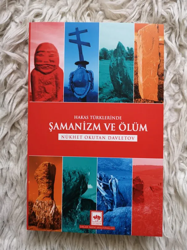 HAKAS TÜRKLERİNDE ŞAMANİZM VE ÖLÜM - NÜKHET OKUTAN DAVLETOV