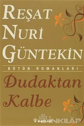 Dudaktan Kalbe- Reşat Nuri Güntekin
